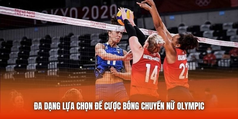 Đa dạng lựa chọn để cược bóng chuyền nữ Olympic