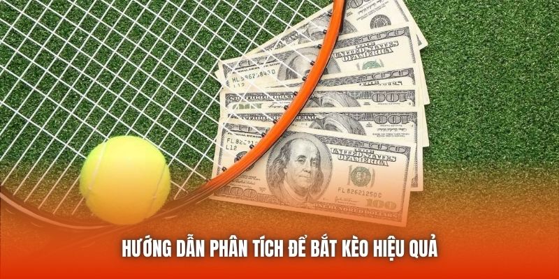 Hướng dẫn phân tích để bắt kèo hiệu quả