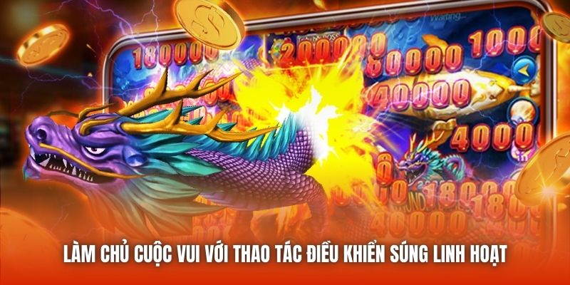 Làm chủ cuộc vui với thao tác điều khiển súng linh hoạt