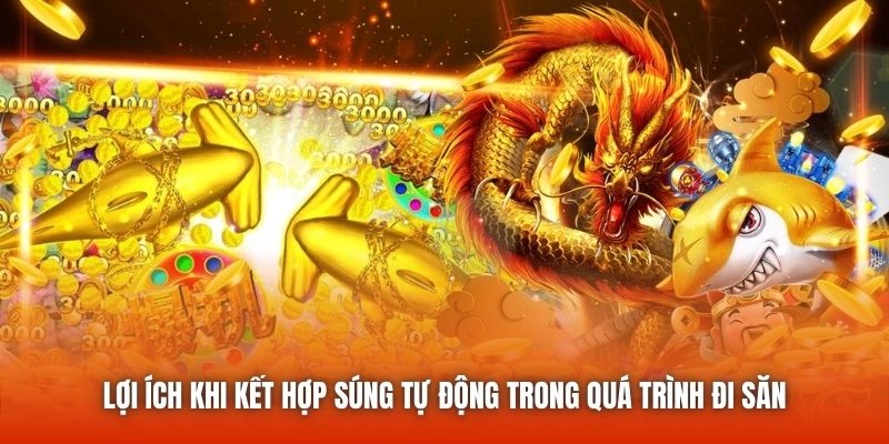 Lợi ích khi kết hợp súng tự động trong quá trình đi săn